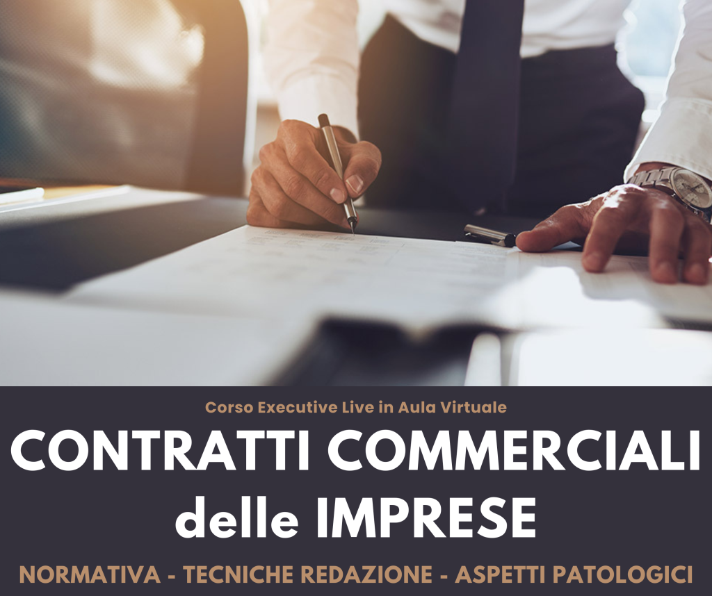 Corso Executive - I CONTRATTI COMMERCIALI DELLE IMPRESE