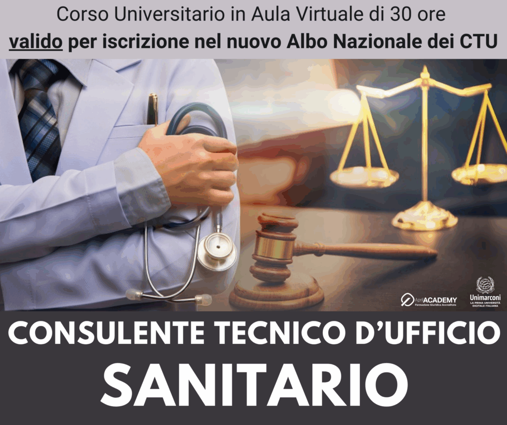 Corso Universitario - CONSULENTE TECNICO D'UFFICIO in ambito SANITARIO - Ed. Ottobre 2026