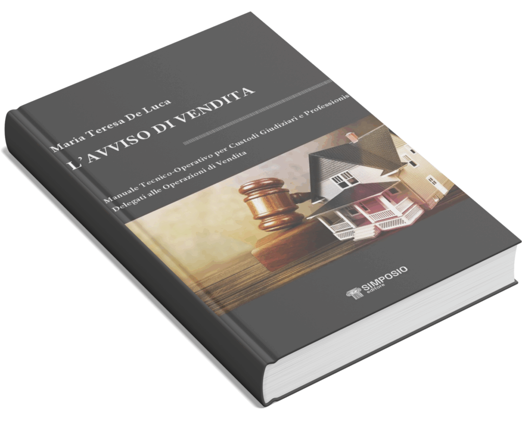 L'AVVISO DI VENDITA - Manuale Tecnico-Operativo per Custodi Giudiziari e Professionisti Delegati alle Operazioni di Vendita