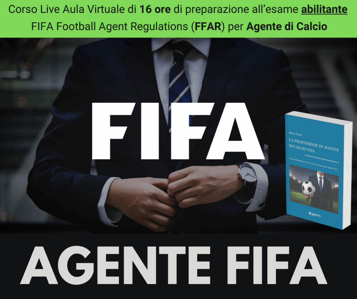 Corso di preparazione all'esame ABILITANTE per AGENTE FIFA - 4° Edizione (incluso Manuale "La professione di Agente di calcio FIFA")