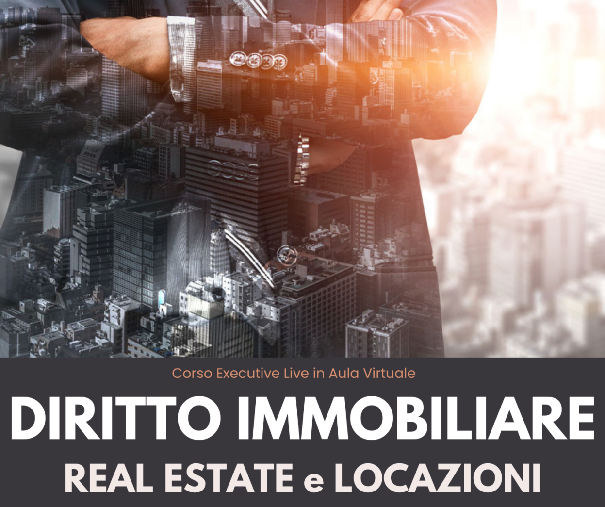 Corso Executive - DIRITTO IMMOBILIARE: Real Estate e Locazioni