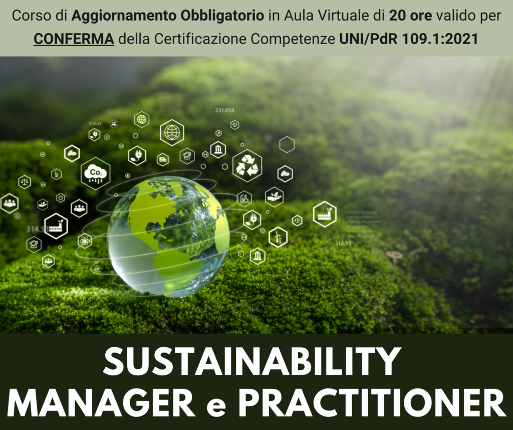 Corso di Aggiornamento Obbligatorio per SUSTAINABILITY MANAGER E PRACTITIONER - Ed. Marzo 2026