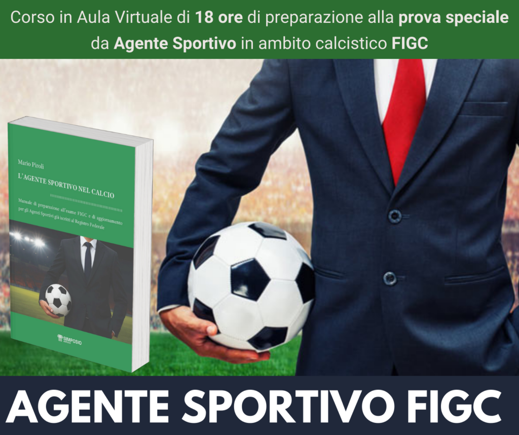 Corso di preparazione alla prova speciale ABILITANTE da Agente Sportivo FIGC (incluso Manuale "L'Agente Sportivo nel Calcio") - Edizione Ottobre 2026