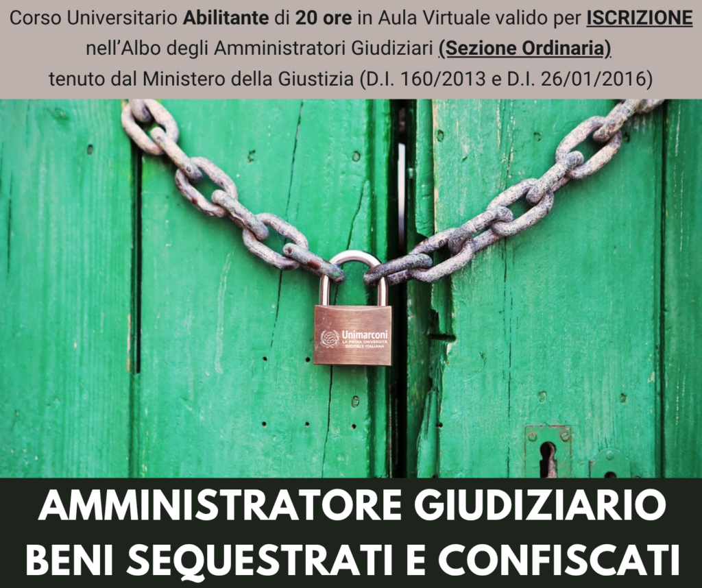 Corso Universitario Abilitante - AMMINISTRATORE GIUDIZIARIO DEI BENI SEQUESTRATI E CONFISCATI - Ed. Settembre 2026