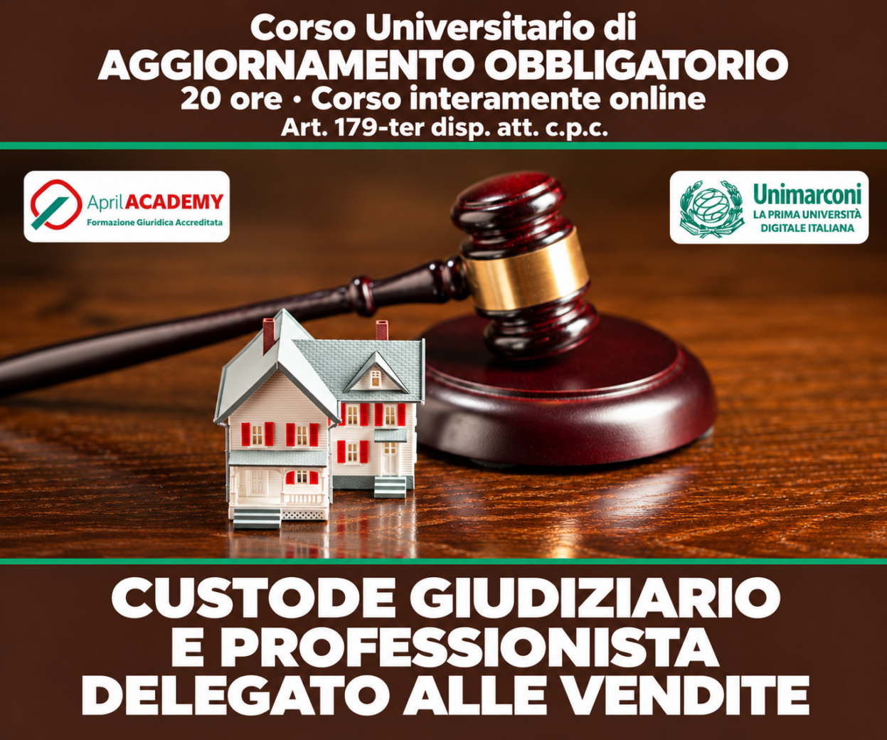 Corso Universitario di Aggiornamento Obbligatorio - CUSTODE GIUDIZIARIO E PROFESSIONISTA DELEGATO ALLE VENDITE – Ed. Novembre-Dicembre 2026