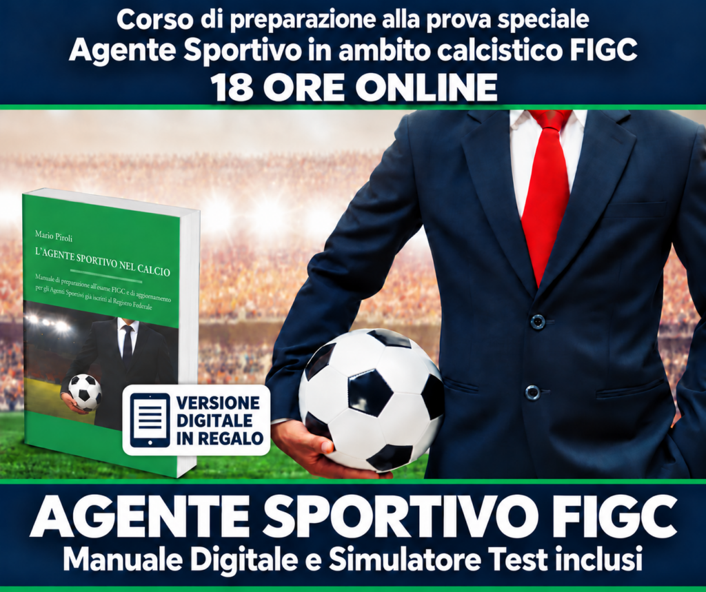 Corso di preparazione alla prova speciale ABILITANTE da Agente Sportivo FIGC (incluso Manuale "L'Agente Sportivo nel Calcio") - 3° Edizione Novembre 2026
